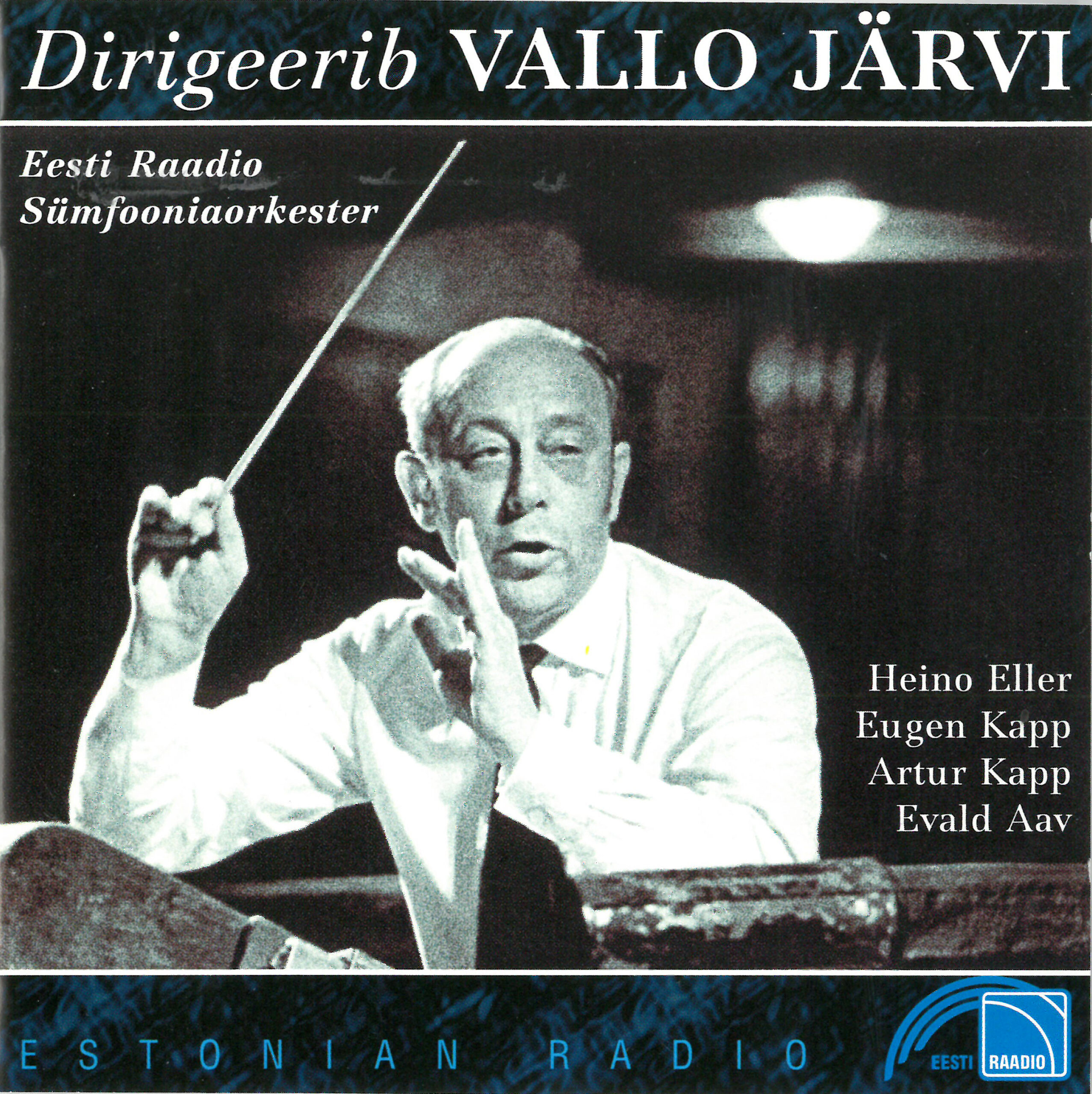 DIRIGEERIB VALLO JÄRVI. Eesti Raadio 1997