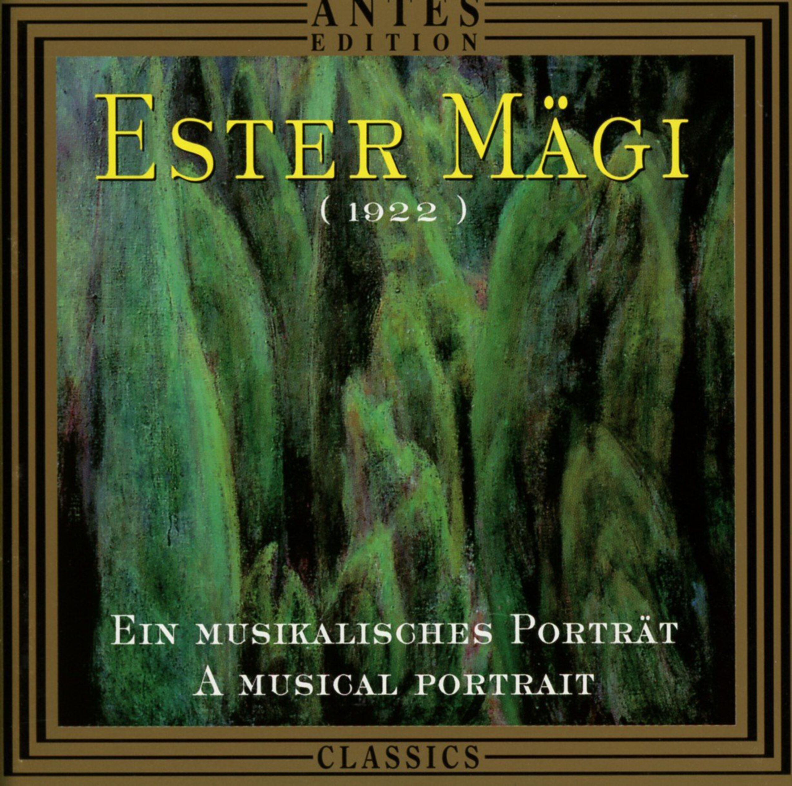 ESTER MÄGI. A Musical Portrait. Antes Edition 1998