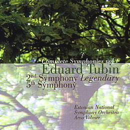 EDUARD TUBIN – Symphonies No. 2 and No. 5. Arvo Volmer. Alba Records 1999