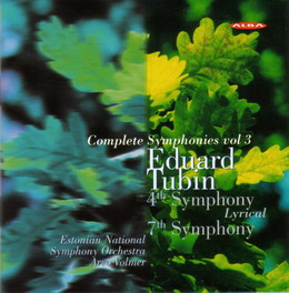 EDUARD TUBIN sümfooniad nr 4 ja 7. Alba Records 2001