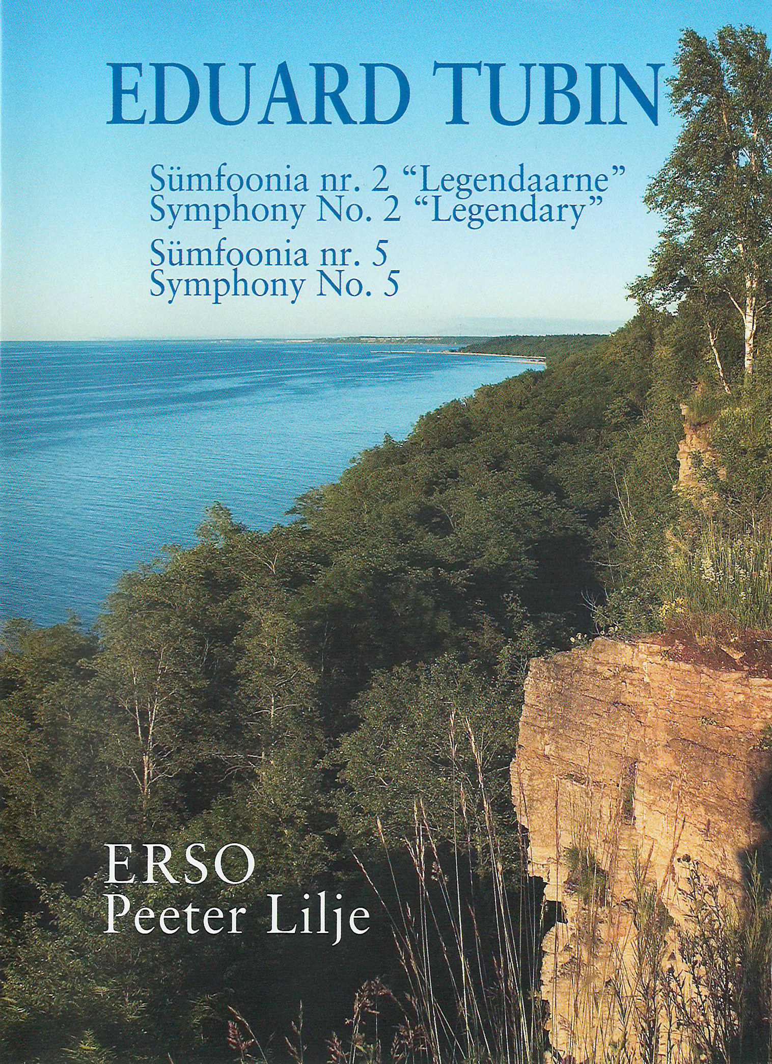 DVD: EDUARD TUBIN – sümfooniad nr 2 ja 5. Peeter Lilje. Rahvusvaheline Eduard Tubina Ühing 2013