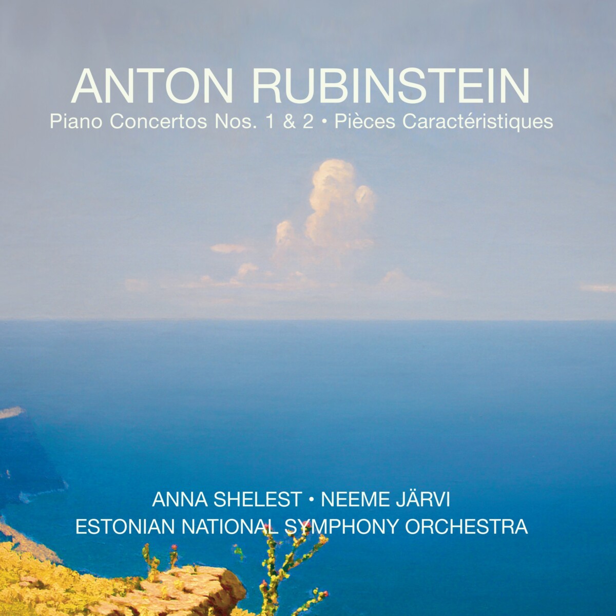 Anton Rubinstein: Piano Concertos Nos. 1 & 2, Pièces caractéristiques, Op.50. Anna Shelest, Neeme Järvi. Music and Arts Programs of America 2023