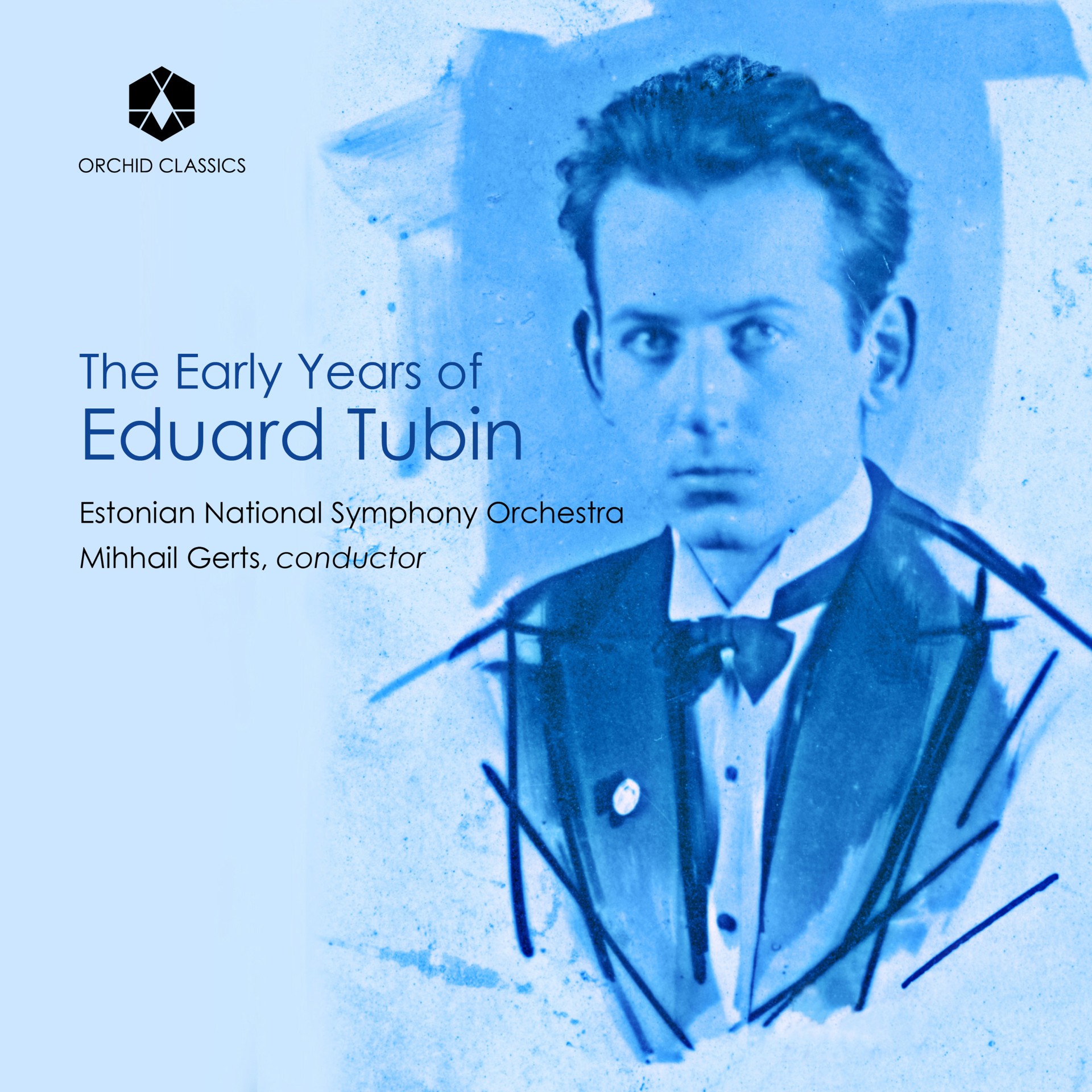 The Early Years of Eduard Tubin. Mihhail Gerts. Orchid Classics 2026